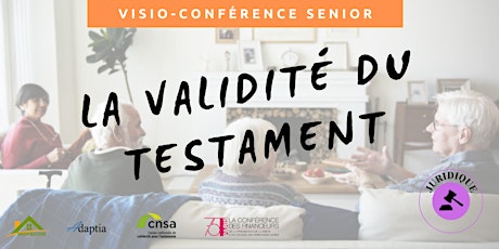 Visio-conférence senior GRATUITE - La validité du testament