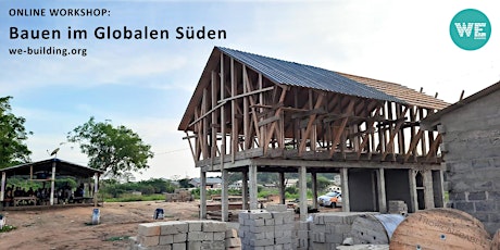 ONLINE Workshop: Bauen im Globalen Süden primary image