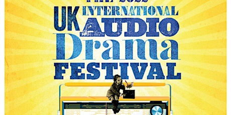 UK International Audio Drama Festival 2023 online event
