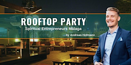 Rooftop Party – Spiritual Entrepreneurs Málaga