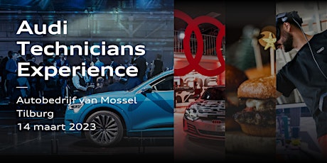 Audi Technicians Experience - Autobedrijf van Mossel, Tilburg