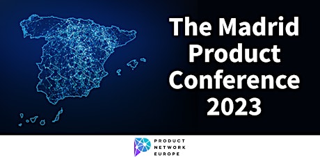 The Madrid Product Conference 2023