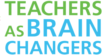 Teachers as Brain Changers primary image