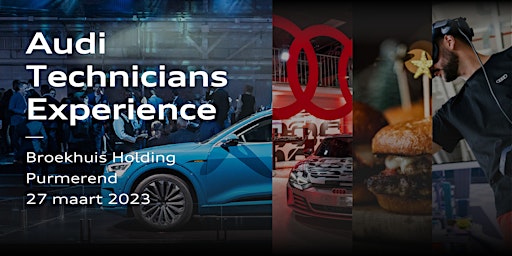 Audi Technicians Experience - Broekhuis Holding, Purmerend