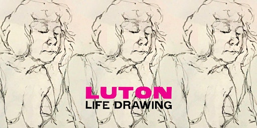 Imagem principal do evento Luton Life Drawing