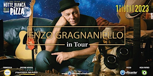 Immagine principale di Notte Bianca della Pizza 2023 con Enzo Gragnaniello in Tour 