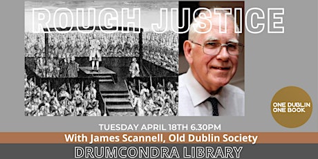 ROUGH JUSTICE: ONE DUBLIN ONE BOOK TALK