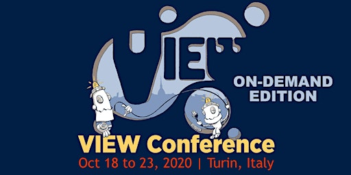 VIEW Conference 2020 On-Demand Edition