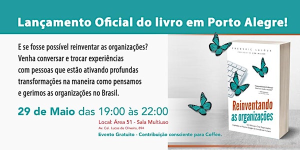Lançamento do Livro Reinventando as Organizações em Porto Alegre