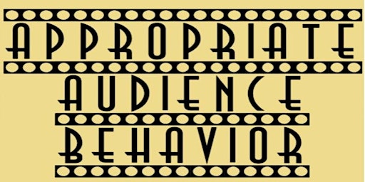 Appropriate Audience Behavior - A One Act Comedy