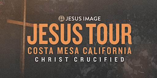 Jesus Tour Costa Mesa