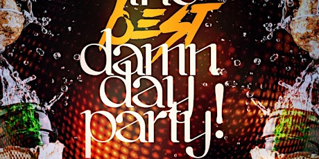 The Best Damn Day Party: free entry, live music, food menu, fun