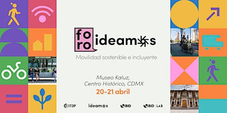 Foro IDEAMOS | 20 y 21 de abril en la CDMX