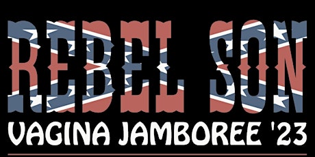 Rebel Son Vagina Jamboree '23