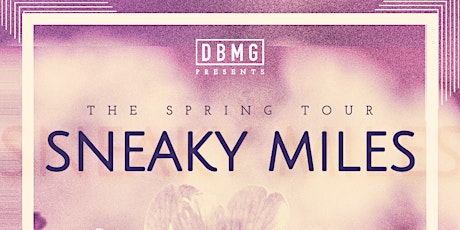 The Spring Tour: Sneaky Miles w/ special guest Lazy Bird