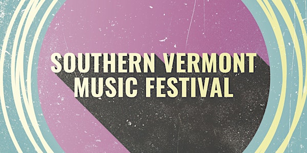 SOUTHERN VERMONT MUSIC FESTIVAL