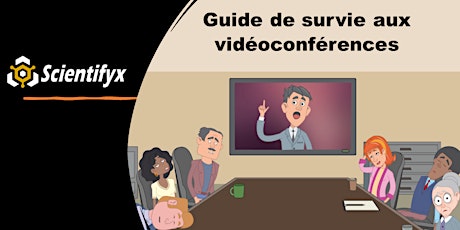 Webinaire - Guide de survie aux vidéoconférences