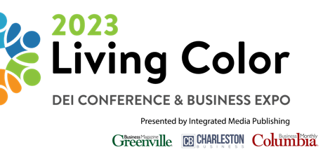 Living Color DEI 2023 Conference and SC Top Workplaces Awards