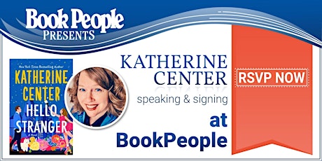 BookPeople Presents: Katherine Center - Hello Stranger