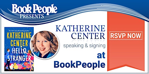 BookPeople Presents: Katherine Center - Hello Stranger primary image