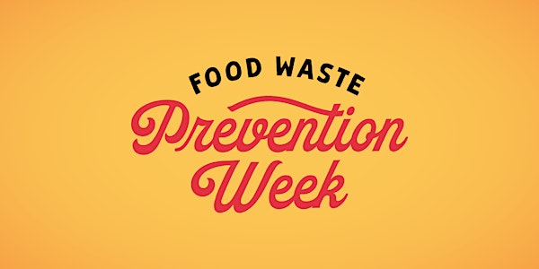 Save the Food Celebration - Food Waste Prevention Week 2023
