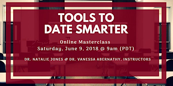 'Tools To Date Smarter' After a Toxic Relationship