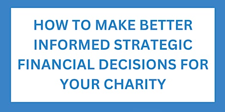 How to Make Better Informed Financial Decisions for Your Charity