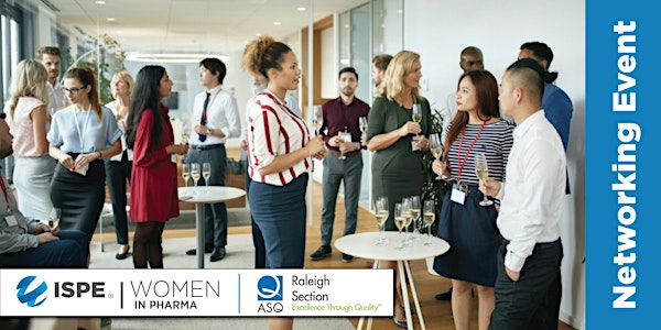 ISPE-CaSA Women in Pharma & American Society for Quality Networking Event
