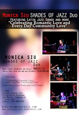 MONICA SIU Shades of Jazz Latin Jazz Duo - "Celebrating Romantic Love and Every Day Community Love"
