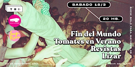 Fin del Mundo + Tomates en Verano + Lizar + Revistas