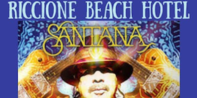Concerto Santana 2018 | Offerta Hotel a Riccione Low Cost Concerto Santana 2018 | Offerta Hotel a Riccione Low Cost