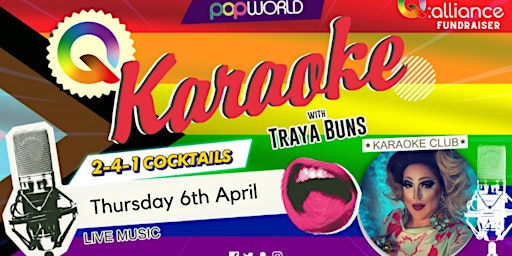 Karaoke Fundraiser with Q:alliance and Popworld, featuring Traya Buns
