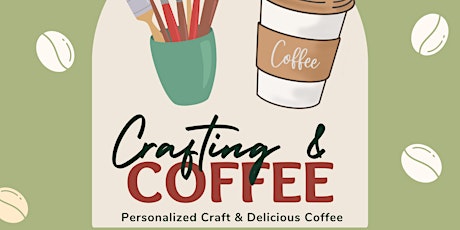 Crafting & Coffee