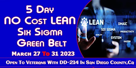 5 Day No Cost LEAN Six Sigma Green Belt For SD Veterans  Mar 27-31 2023