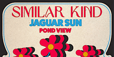 Similar Kind w/ Jaguar Sun, Pond View