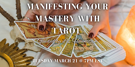 Manifesting Your Mastery with Tarot