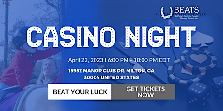 BEAT YOUR LUCK Casino Night Benefiting the BEATS Organization