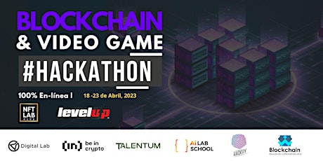 Blockchain & Video Game Hackathon | 100% En-línea | Sponsored by LevelUp