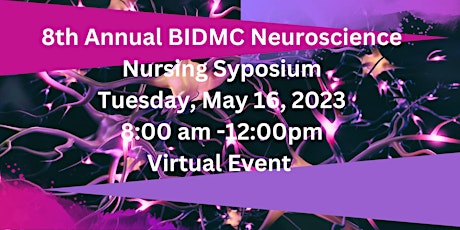 8th Annual BIDMC Neuroscience Nursing Symposium "Thinking A-head"