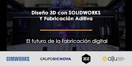 Imagen principal de Diseño 3D en SOLIDWORKS y Fabricación Aditiva: El futuro de la fabricación digital