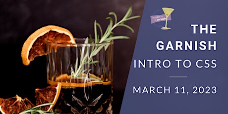Coding & Cocktails: The Garnish | Introduction to CSS primary image