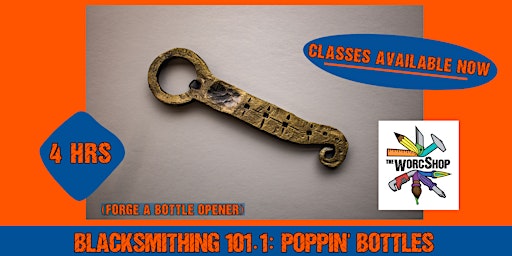2023.03.30 Blacksmithing 101.1: Poppin' Bottles