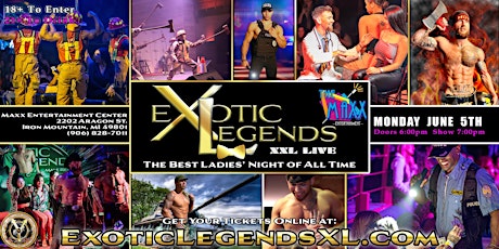 Hauptbild für Iron Mountain, MI - Exotic Legends XXL: The Best Ladies' Night of All Time