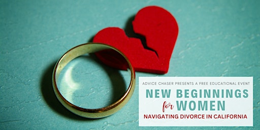 New Beginnings for Women - Navigating Divorce in California