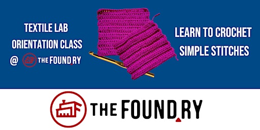 Imagem principal do evento Crocheting for Beginners  - Textile Lab Orientation @ The Foundry
