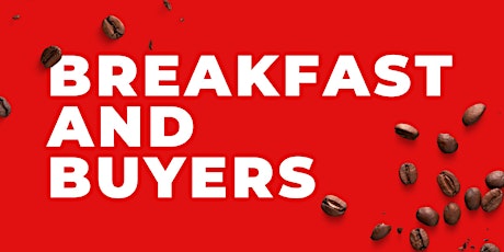 Breakfast and Buyers
