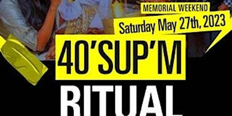 40’SUP’M RITUAL