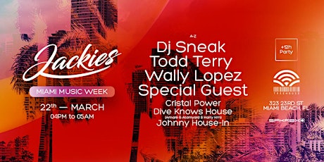 JACKIES MMW PRESENTS: DJ SNEAK, TODD TERRY & WALLY LOPEZ