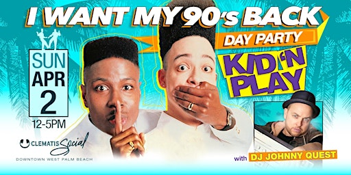 I Want My 90's Back: Kid 'N Play With DJ Johnny Quest