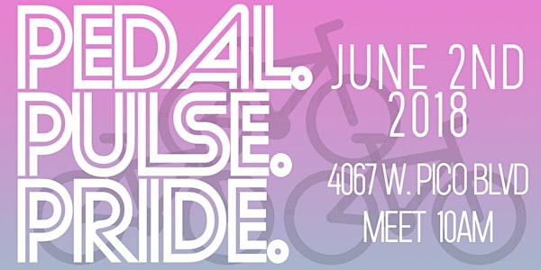 BEST Ride: Los Angeles Pedal.Pulse.Pride.